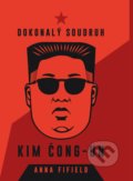 Dokonalý soudruh Kim Čong-un - Anna Fifield, CPRESS, 2020