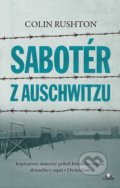 Sabotér z Auschwitzu - Colin Rushton, 2020