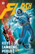 Kniha: Flash 6: Když zamrzne peklo (Joshua Williamson a Michael Moreci). Crew, 2020