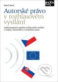 Autorské právo v rozhlasovém vysílání - Marek Beneš, Leges, 2020