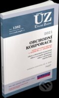 Kniha: Úplné Znění - 1382 Obchodní korporace 2021 (Sagit). Sagit, 2020