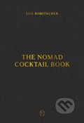 The Nomad Cocktail Book - Leo Robitschek, Ten speed, 2019