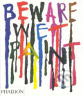 Beware Wet Paint - Jeremy Myerson, Alan Fletcher, David Gibbs, Phaidon, 2017