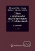 Kniha: Zákon o mezinárodní justiční spolupráci ve věcech trestních (Helena Huclová, Miroslav Kubíček a Přemysl Polák). Wolters Kluwer ČR, 2020