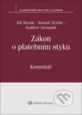 Zákon o platebním styku - Jiří Beran, Tomáš Nýdrle, Dalibor Strnadel, Wolters Kluwer ČR, 2020