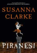Piranesi - Susanna Clarke, Bloomsbury, 2020