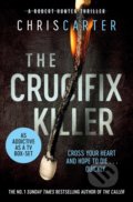 The Crucifix Killer - Chris Carter, Simon & Schuster, 2018
