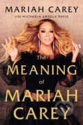 The Meaning of Mariah Carey - Mariah Carey, Pan Macmillan, 2020