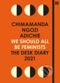 We Should All Be Feminists: The Desk Diary 2021 - Chimamanda Ngozi Adichie, Fourth Estate, 2020