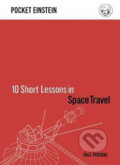 Kniha: 10 Short Lessons in Space Travel (Paul Parsons). Folio, 2020