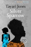 Silver Sparrow - Tayari Jones, Oneworld, 2020