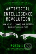 Kniha: Artificial Intelligence Revolution (Robin Li). Skyhorse, 2020