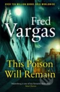 This Poison Will Remain - Fred Vargas, Vintage, 2020