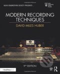 Modern Recording Techniques - David Miles Huber, Taylor & Francis Books, 2017