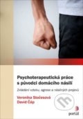 Psychoterapeutická práce s původci domácího násilí - Veronika Stočesová, Portál, 2020