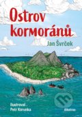 Ostrov kormoránů - Jan Švrček, Petr Korunka (ilustrátor), Albatros CZ, 2020