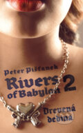 Rivers of Babylon 2: Drevená dedina - Peter Pišťanek, 2009