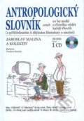 Antropologický slovník - Jaroslav Malina a kol., Akademické nakladatelství CERM, 2009