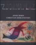 Zbornaplaz aneb Adolf Born a Christian Morgenstern - Christian Morgenstern, Slovart CZ, 2009