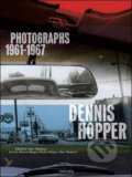 Dennis Hopper: Photographs 1961 - 1967, Taschen, 2009