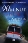 90 minut v nebi - Don Piper, Cecil Murphey, 2009