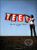 Tees: The Art of the T-Shirt, Laurence King Publishing, 2009
