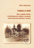 Vojna o Spiš - Milica Majeriková, 2007