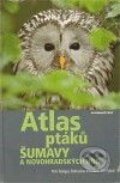 Atlas ptáků Šumavy a Novohradských hor - Petr Bürger, Bohuslav Kloubec, Jiří Pykal, Karmášek, 2009