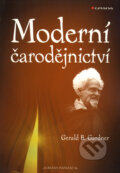 Kniha: Moderní čarodějnictví (Gerald Brousseau Gardner). Grada, 2009
