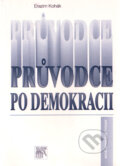 Průvodce po demokracii - Erazim Kohák, 2002