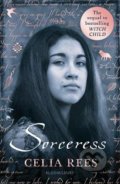 Sorceress - Celia Rees, Bloomsbury, 2020