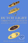 Dutch Light - Hugh Aldersey-Williams, Picador, 2020