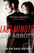 The Last Minute - Jeff Abbott, Sphere, 2011