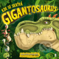 Kniha: Kde se skrývá Gigantosaurus?