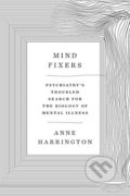 Kniha: Mind Fixers (Anne Harrington). W. W. Norton & Company, 2019
