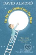 The Boy Who Climbed into the Moon - David Almond, Polly Dunbar (ilustrácie), Walker books, 2015