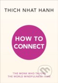 How to Connect - Thich Nhat Hanh, Rider & Co, 2020
