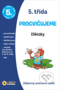Kniha: Procvičujeme - 5.třída Diktáty (SUN). SUN, 2020
