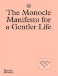 The Monocle Manifesto for a Gentler Life - Tyler Brule, Andrew Tuck, Josh Fehnert, Joe Pickard, Thames & Hudson, 2020