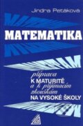 Matematika příprava k maturitě - Jindra Petáková, Spoločnosť Prometheus, 2020