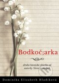 E-kniha: Bodkoč;arka (Dominika Elizabeth Hladíková)