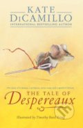 The Tale of Despereaux - Kate DiCamillo, Timothy Basil Ering (Ilustrátor), Walker books, 2015
