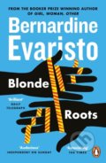 Blonde Roots - Bernardine Evaristo, Penguin Books, 2009