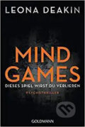 Mind Games : Dieses Spiel wirst du verlieren - Leona Deakin, Goldmann Verlag, 2020
