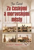 Za českými a moravskými městy - Jan Žáček, Česká citadela, 2020