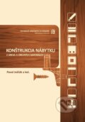 Konštrukcia nábytku z dreva a drevných materiálov - Pavol Joščák a kol., Technická univerzita vo Zvolene, 2014