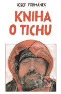 Kniha o tichu - Josef Formánek, Dalibor Nesnídal (Ilustrátor), GEKKO, 2020