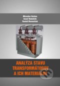 Analýza stavu transformátorov a ich materiálov - Miroslav Gutten, Jozef Kúdelčík, Daniel Korenčiak, EDIS, 2020