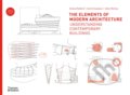 The Elements of Modern Architecture - Antony Radford, Thames & Hudson, 2020