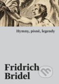 Hymny, písně, legendy - Fridrich (Bedřich) Bridel, 2020